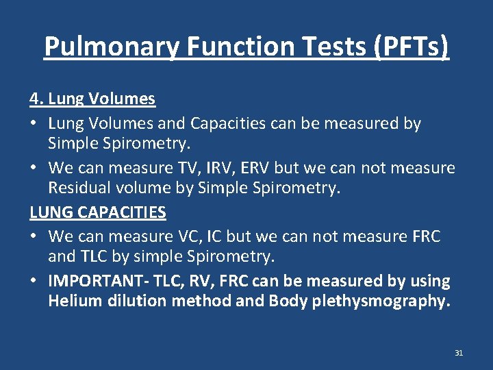 Pulmonary Function Tests (PFTs) 4. Lung Volumes • Lung Volumes and Capacities can be Pulmonary Function Tests (PFTs) 4. Lung Volumes • Lung Volumes and Capacities can be