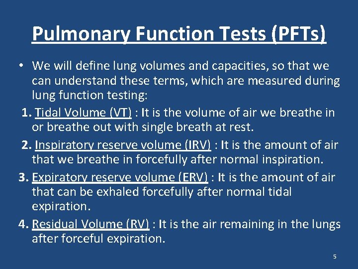 Pulmonary Function Tests (PFTs) • We will define lung volumes and capacities, so that Pulmonary Function Tests (PFTs) • We will define lung volumes and capacities, so that