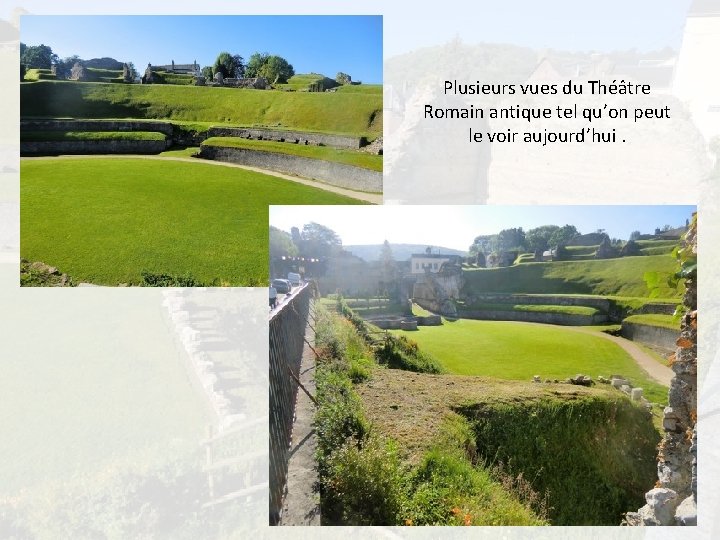 Plusieurs vues du Théâtre Romain antique tel qu’on peut le voir aujourd’hui. 