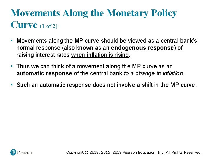 Movements Along the Monetary Policy Curve (1 of 2) • Movements along the MP