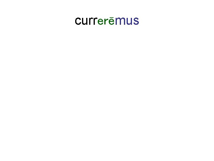 currerēmus 