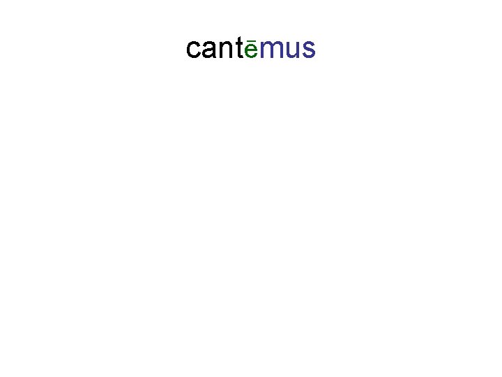 cantēmus 