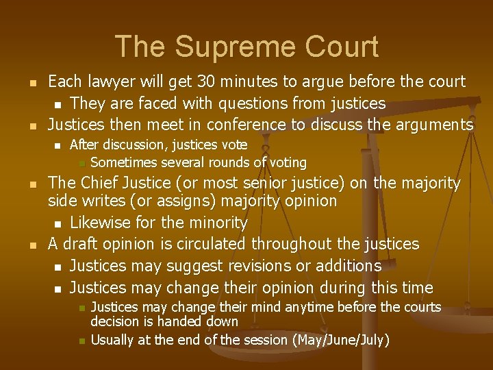 The Supreme Court n n Each lawyer will get 30 minutes to argue before