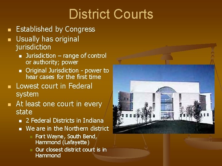 District Courts n n Established by Congress Usually has original jurisdiction n n Jurisdiction