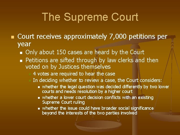 The Supreme Court n Court receives approximately 7, 000 petitions per year n n