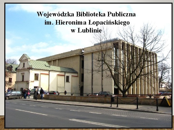 Wojewódzka Biblioteka Publiczna im. Hieronima Łopacińskiego w Lublinie 