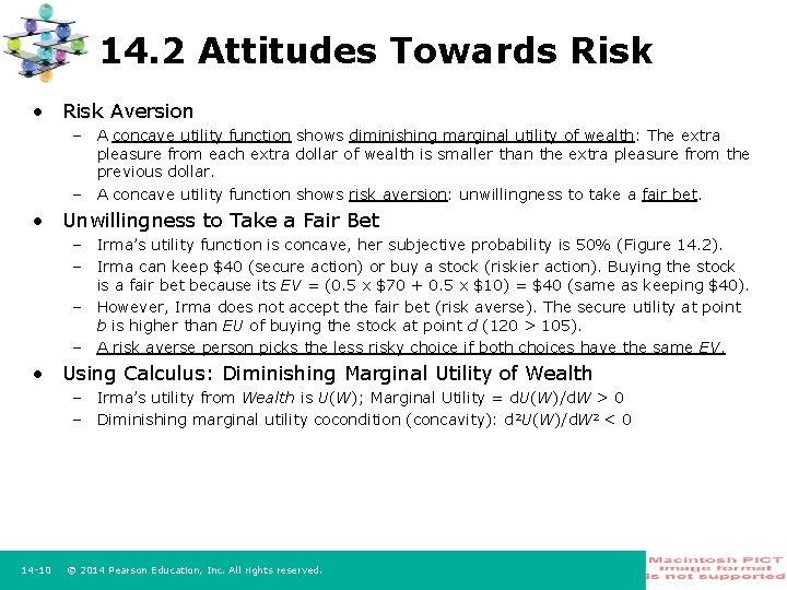 14. 2 Attitudes Towards Risk • Risk Aversion – A concave utility function shows