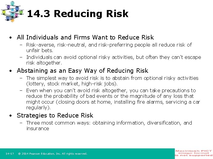 14. 3 Reducing Risk • All Individuals and Firms Want to Reduce Risk –