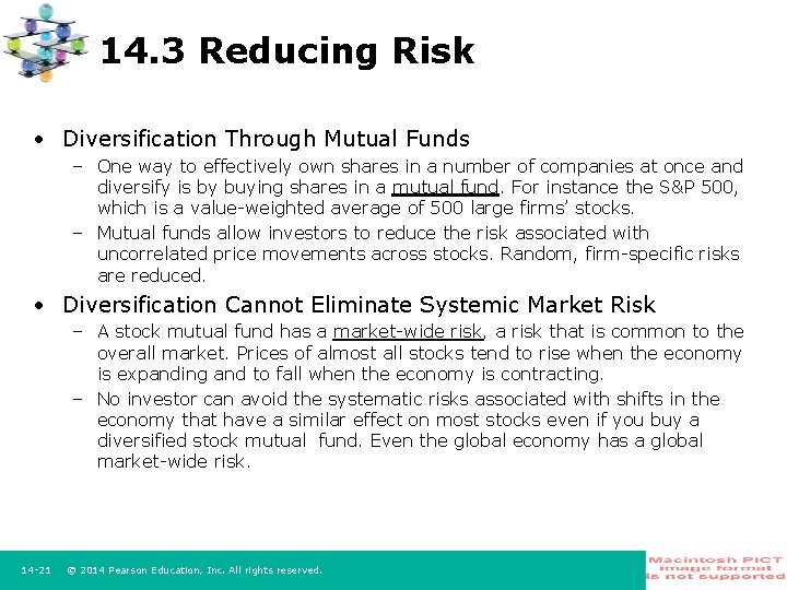 14. 3 Reducing Risk • Diversification Through Mutual Funds – One way to effectively