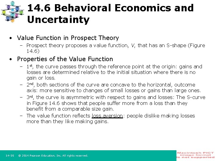 14. 6 Behavioral Economics and Uncertainty • Value Function in Prospect Theory – Prospect