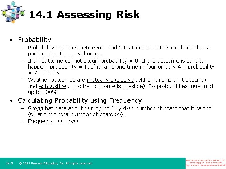 14. 1 Assessing Risk • Probability – Probability: number between 0 and 1 that