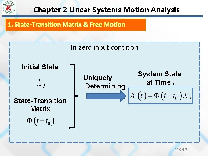 Chapter 2 Linear Systems Motion Analysis 1. State-Transition Matrix & Free Motion In zero