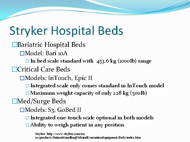 Stryker Hospital Beds �Bariatric Hospital Beds �Model: Bari 10 A � In bed scale