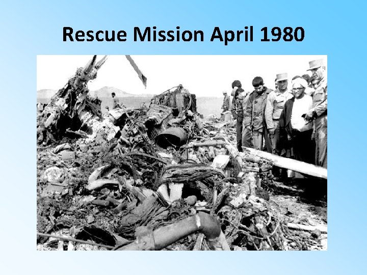 Rescue Mission April 1980 
