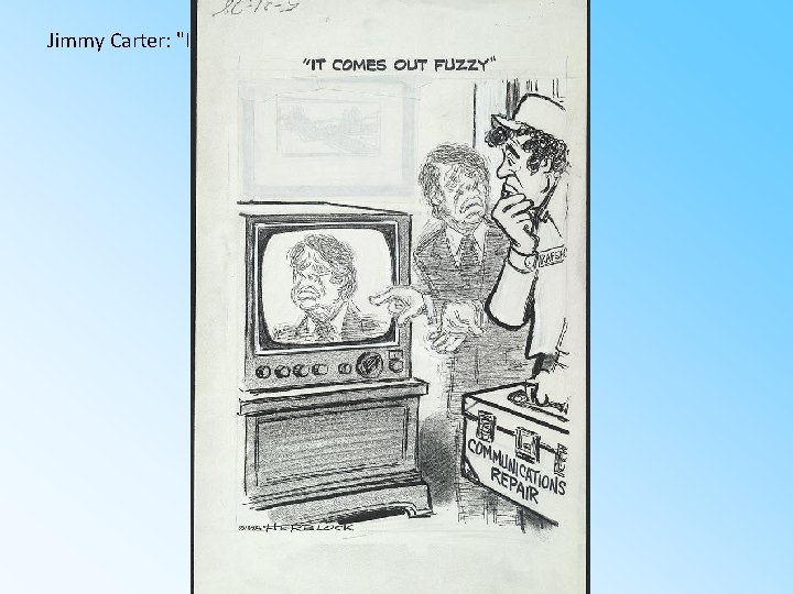 Jimmy Carter: "It comes out fuzzy, " May 21, 1978 