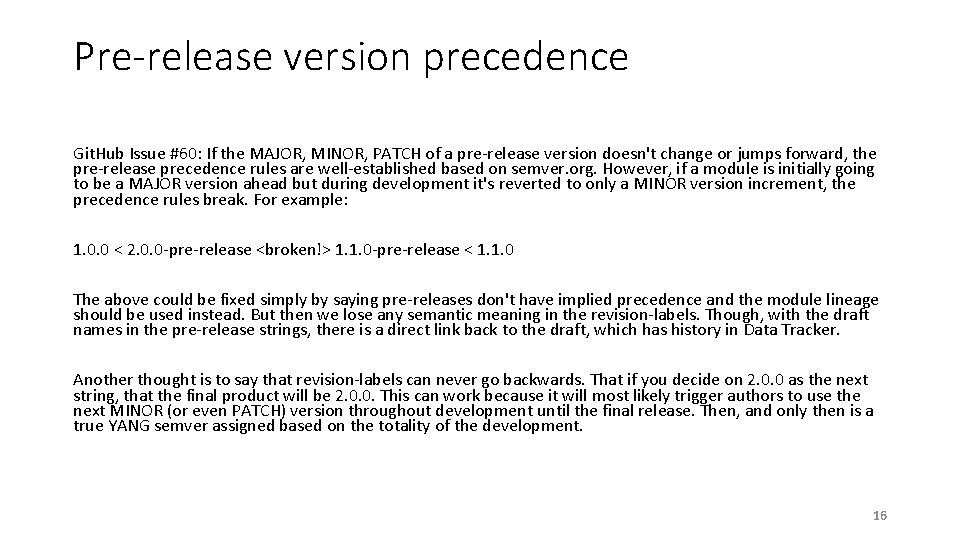 Pre-release version precedence Git. Hub Issue #60: If the MAJOR, MINOR, PATCH of a