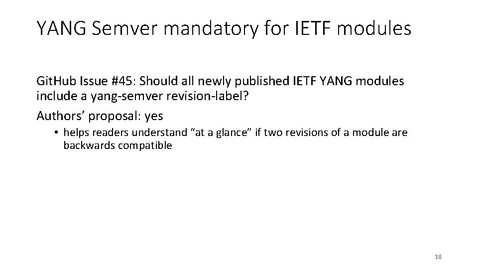 YANG Semver mandatory for IETF modules Git. Hub Issue #45: Should all newly published