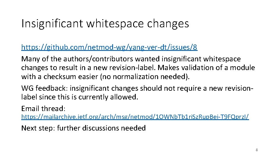 Insignificant whitespace changes https: //github. com/netmod-wg/yang-ver-dt/issues/8 Many of the authors/contributors wanted insignificant whitespace changes