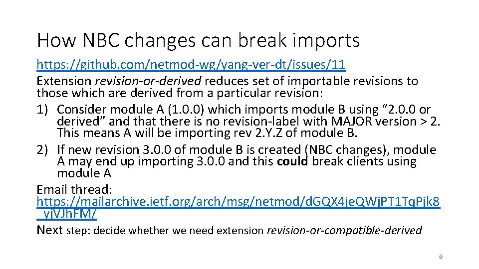 How NBC changes can break imports https: //github. com/netmod-wg/yang-ver-dt/issues/11 Extension revision-or-derived reduces set of