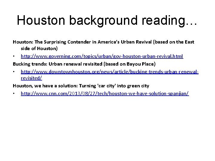 Houston background reading… Houston: The Surprising Contender in America’s Urban Revival (based on the Houston background reading… Houston: The Surprising Contender in America’s Urban Revival (based on the