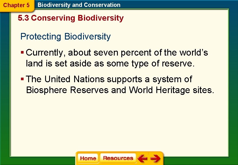 Chapter 5 Biodiversity and Conservation 5. 3 Conserving Biodiversity Protecting Biodiversity § Currently, about