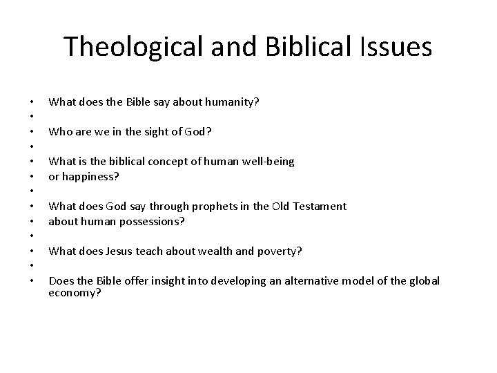 Theological and Biblical Issues • • • • What does the Bible say about