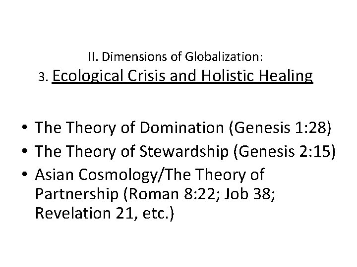II. Dimensions of Globalization: 3. Ecological Crisis and Holistic Healing • Theory of Domination