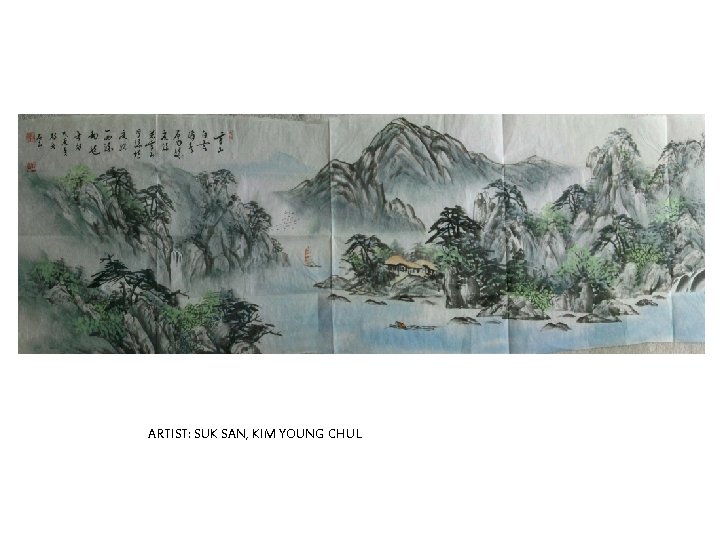 ARTIST: SUK SAN, KIM YOUNG CHUL 