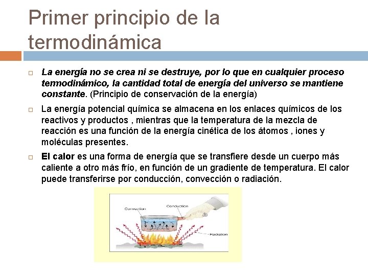 Primer principio de la termodinámica La energía no se crea ni se destruye, por Primer principio de la termodinámica La energía no se crea ni se destruye, por