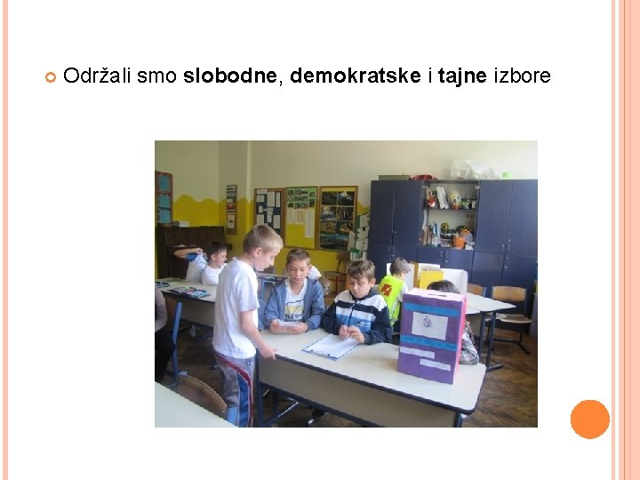  Održali smo slobodne, demokratske i tajne izbore 