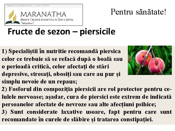 Pentru sănătate! Fructe de sezon – piersicile 1) Specialiștii în nutritie recomandă piersica celor