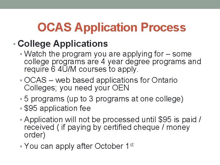 OCAS Application Process • College Applications • Watch the program you are applying for