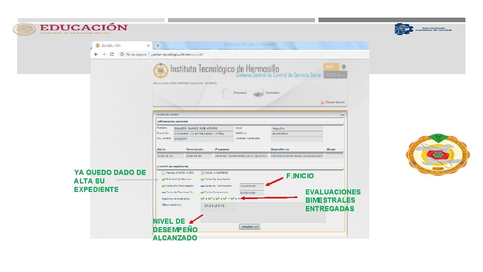 YA QUEDO DADO DE ALTA SU EXPEDIENTE F. INICIO EXCELENTE NIVEL DE DESEMPEÑO ALCANZADO