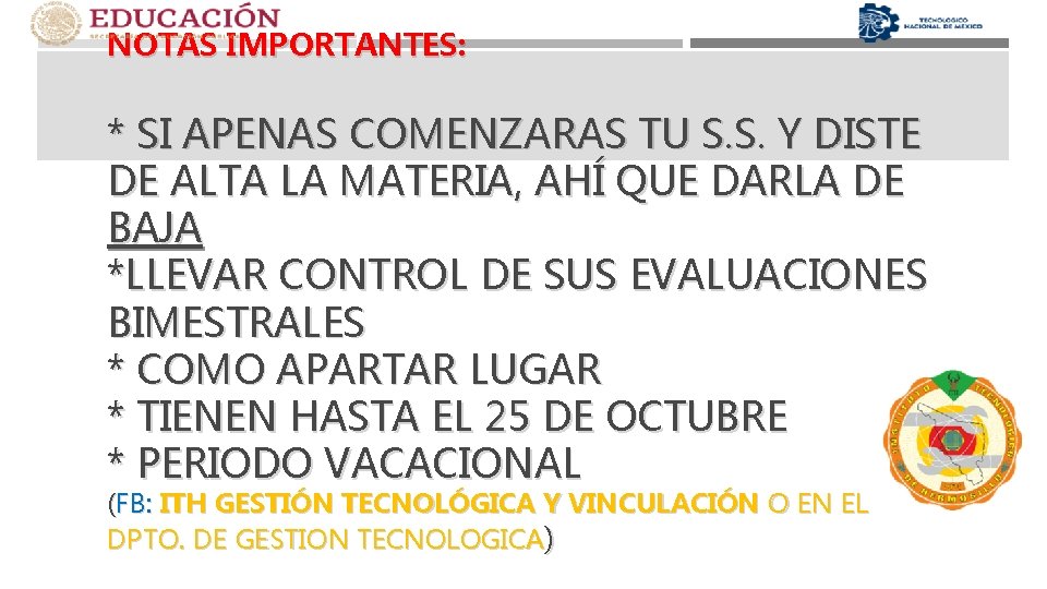 NOTAS IMPORTANTES: * SI APENAS COMENZARAS TU S. S. Y DISTE DE ALTA LA