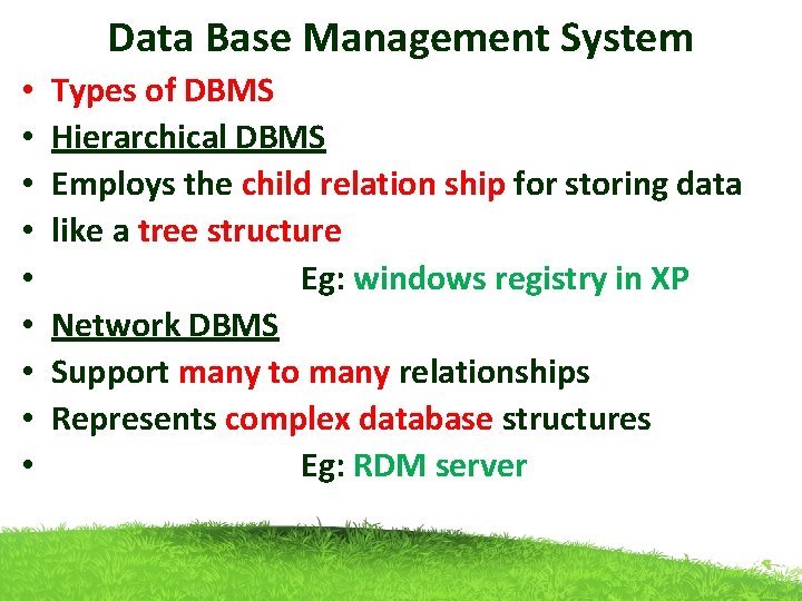 Data Base Management System • • • Types of DBMS Hierarchical DBMS Employs the Data Base Management System • • • Types of DBMS Hierarchical DBMS Employs the