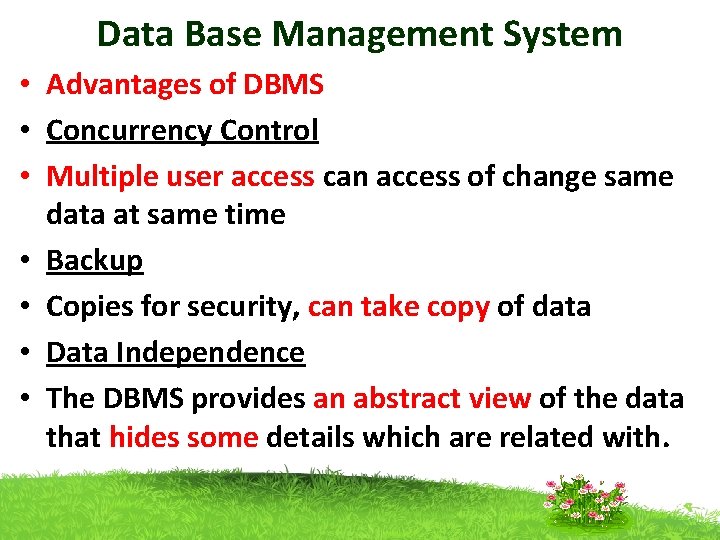 Data Base Management System • Advantages of DBMS • Concurrency Control • Multiple user Data Base Management System • Advantages of DBMS • Concurrency Control • Multiple user