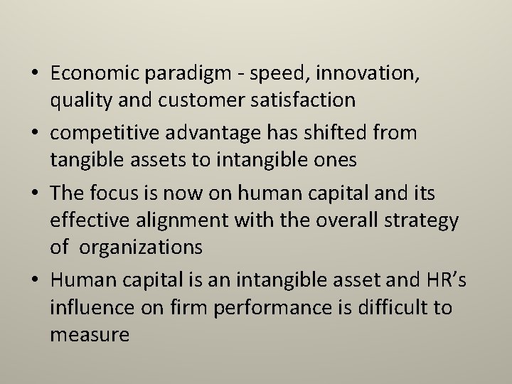  • Economic paradigm - speed, innovation, quality and customer satisfaction • competitive advantage