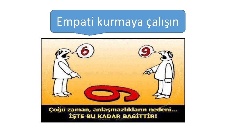 Empati kurmaya çalışın 