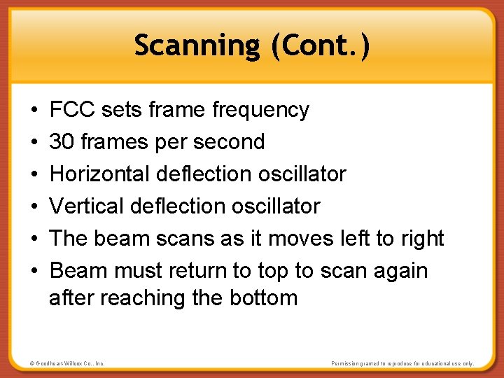 Scanning (Cont. ) • • • FCC sets frame frequency 30 frames per second