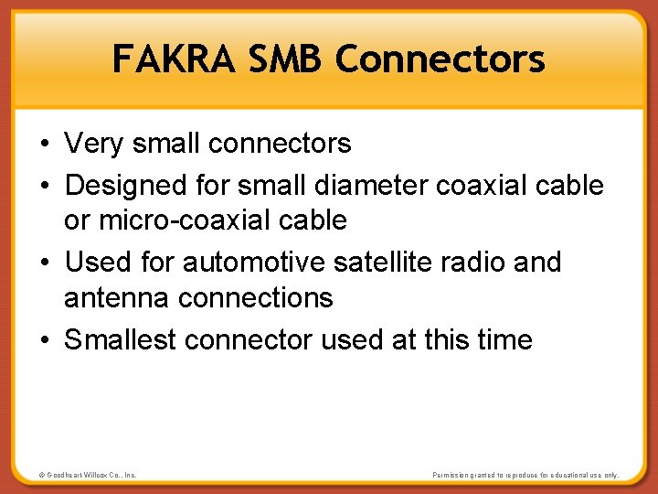 FAKRA SMB Connectors • Very small connectors • Designed for small diameter coaxial cable