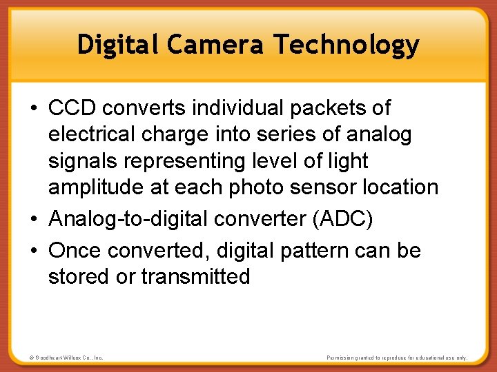 Digital Camera Technology • CCD converts individual packets of electrical charge into series of