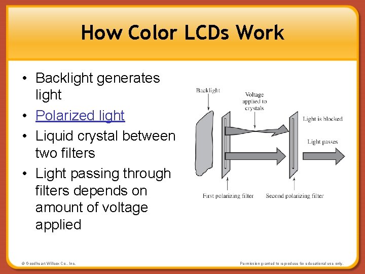 How Color LCDs Work • Backlight generates light • Polarized light • Liquid crystal