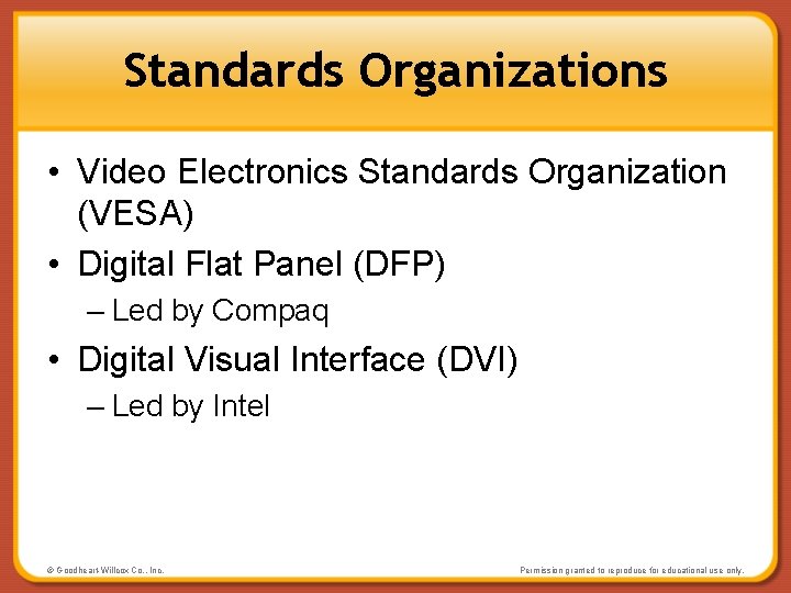 Standards Organizations • Video Electronics Standards Organization (VESA) • Digital Flat Panel (DFP) –