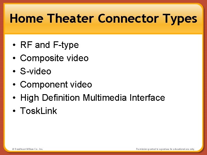 Home Theater Connector Types • • • RF and F-type Composite video S-video Component