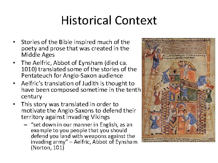 Historical Context • Stories of the Bible inspired much of the poety and prose