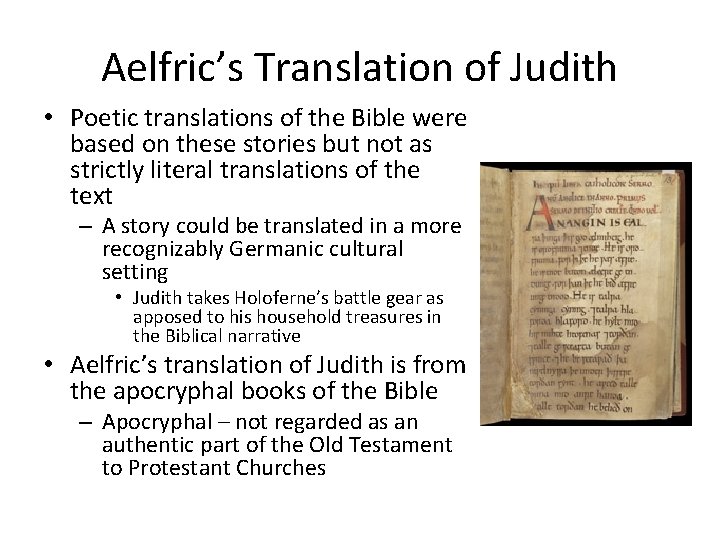 Aelfric’s Translation of Judith • Poetic translations of the Bible were based on these