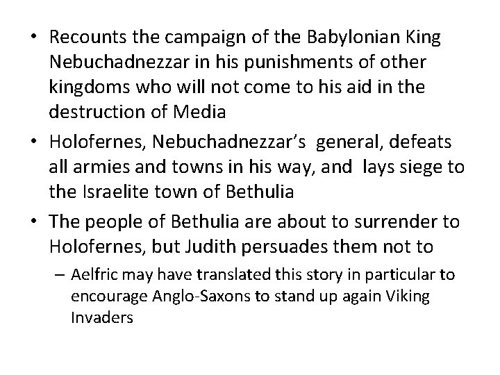  • Recounts the campaign of the Babylonian King Nebuchadnezzar in his punishments of