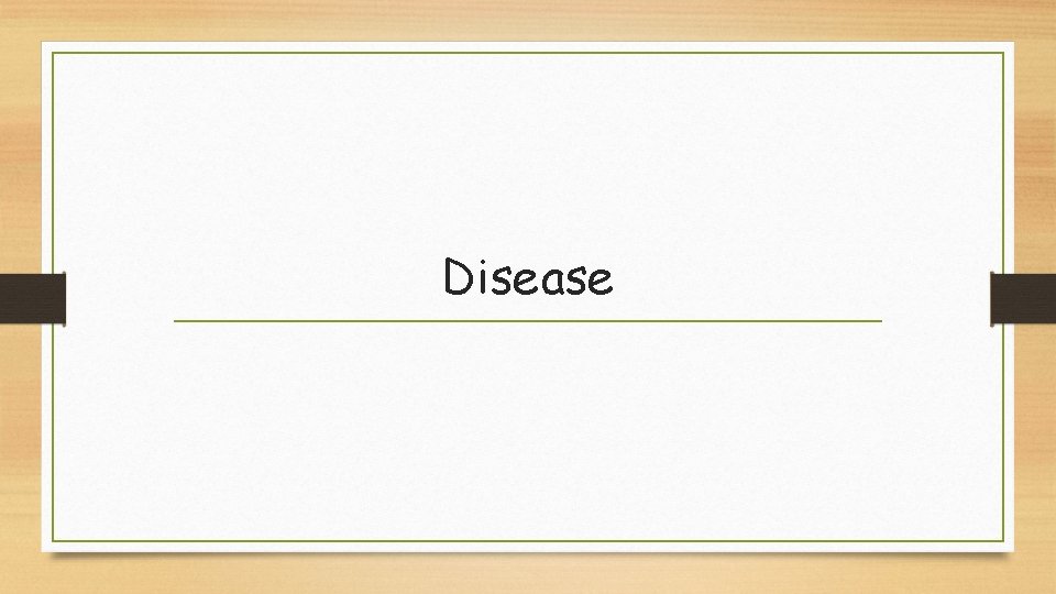 Disease 