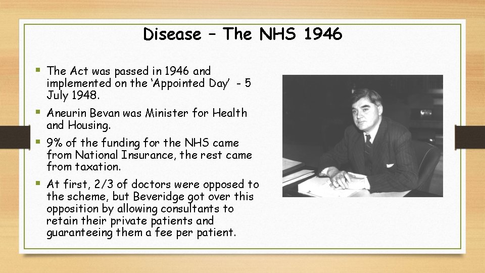 Disease – The NHS 1946 § The Act was passed in 1946 and implemented