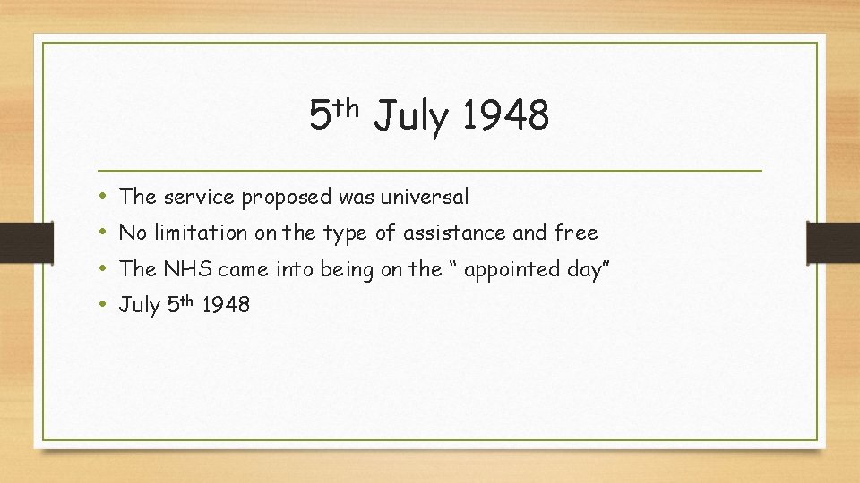 th 5 • • July 1948 The service proposed was universal No limitation on